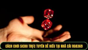 Cách Chơi Sicbo