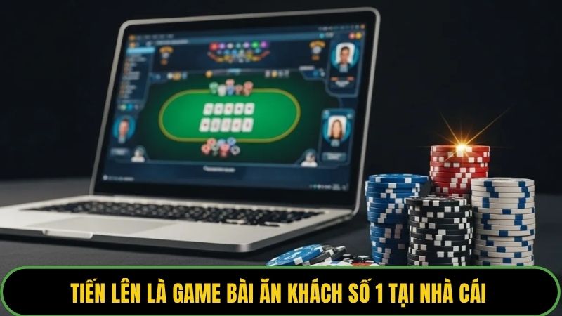 Tiến lên là game bài ăn khách số 1 tại nhà cái